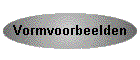 Vormvoorbeelden